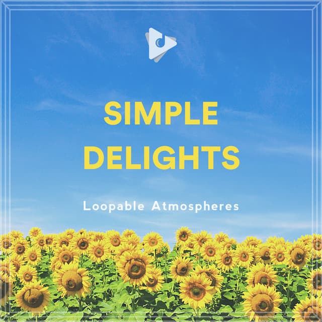 Simple Delights - Loopable Atmospheres