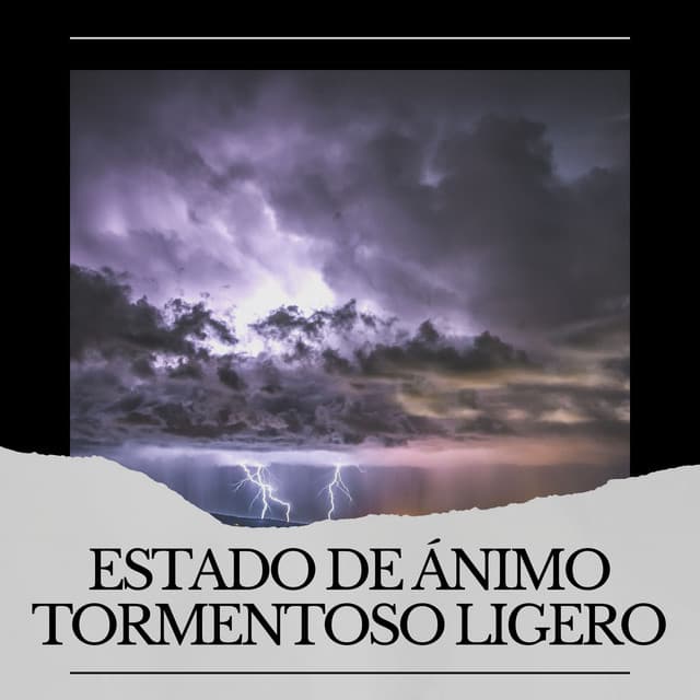 Estado de ánimo Tormentoso Ligero - Tromentas Naturales