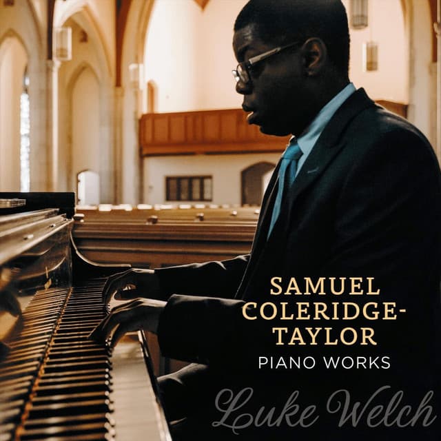 Samuel Coleridge-Taylor: Piano Works - Samuel Coleridge-Taylor