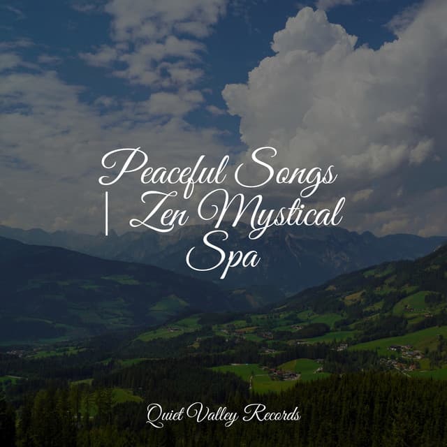 Peaceful Songs | Zen Mystical Spa - Nature Sounds for Relaxation and Sleep