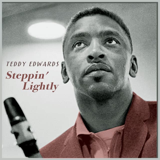 Steppin' Lightly - Teddy Edwards