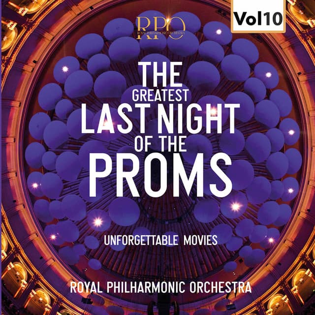The Greatest Last Night of the Proms, Vol. 10 - Royal Philharmonic Orchestra