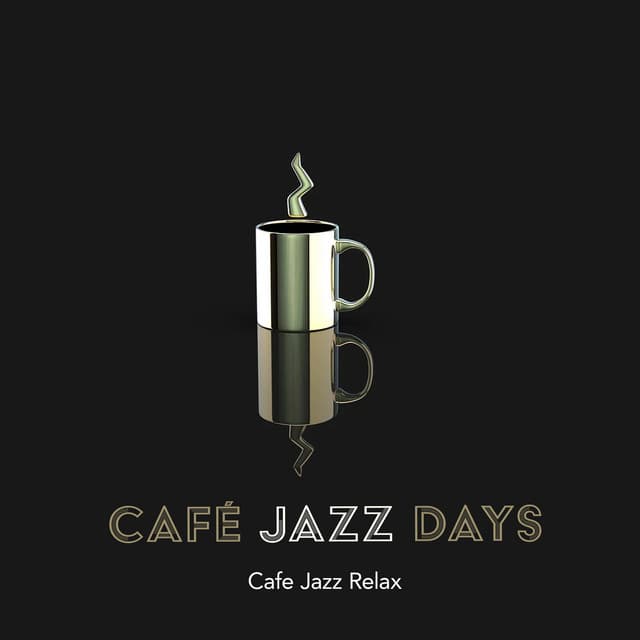 Café Jazz Days - Cafe Jazz Relax
