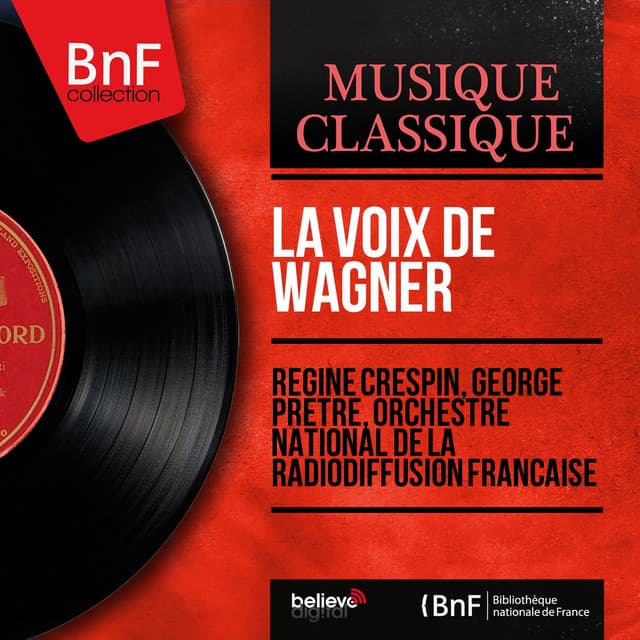 La voix de Wagner - Richard Wagner