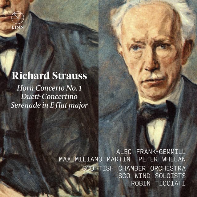 Strauss: Horn Concerto No. 1, Duett-Concertino & Serenade in E flat major - Richard Strauss