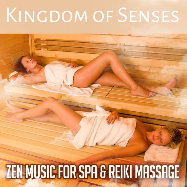 Kingdom of Senses: Zen Music for Spa & Reiki Massage - Guo Yang Peng