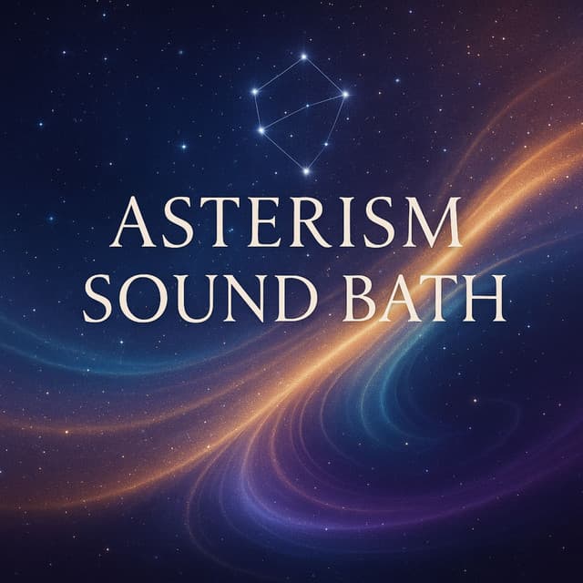 Asterism Sound Bath - Dan Ascended