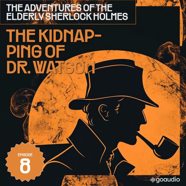 The Kidnapping of Dr. Watson - Sherlock Holmes (English)