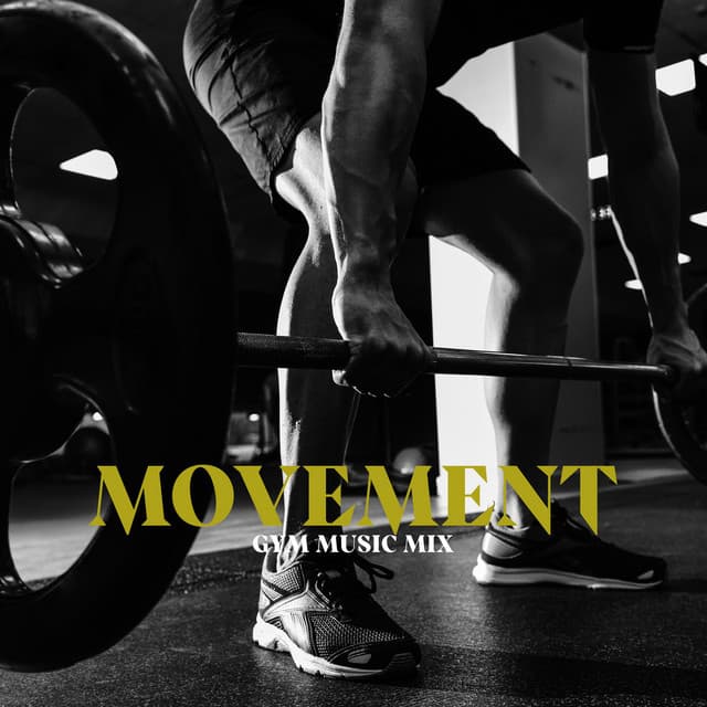 Movement GyM Music Mix - Musica Para Hacer Ejercicio, Fitness y Gimnasio