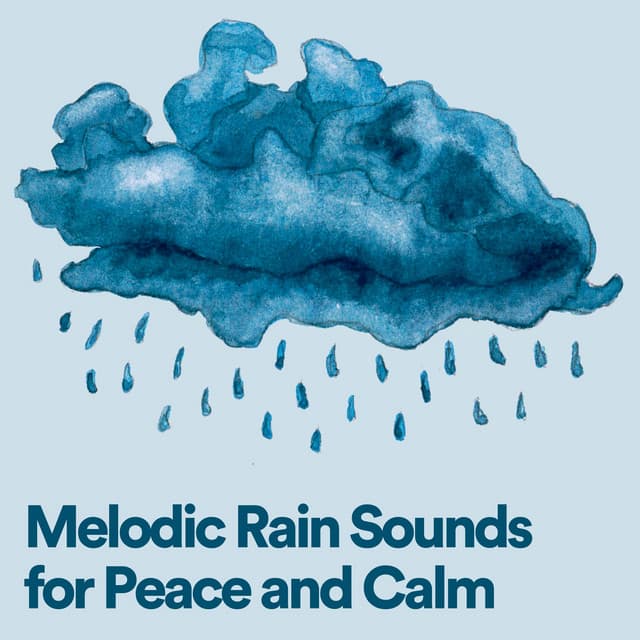 Melodic Rain Sounds for Peace and Calm - Ambient Rain