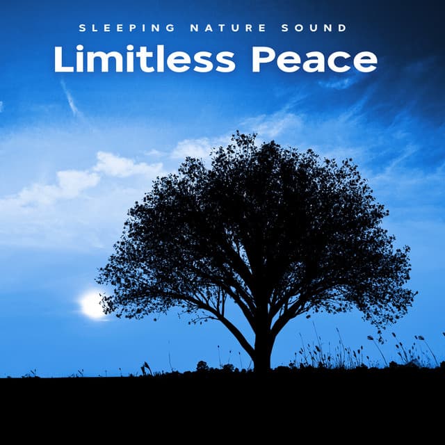 Limitless Peace - Sleeping Nature Sound