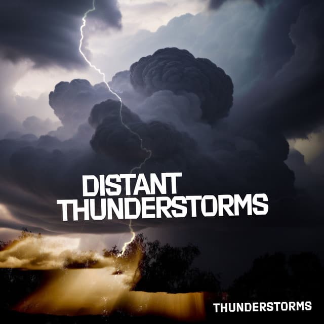 Distant Thunderstorms - Thunderstorms