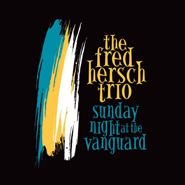 Sunday Night at the Vanguard - Fred Hersch