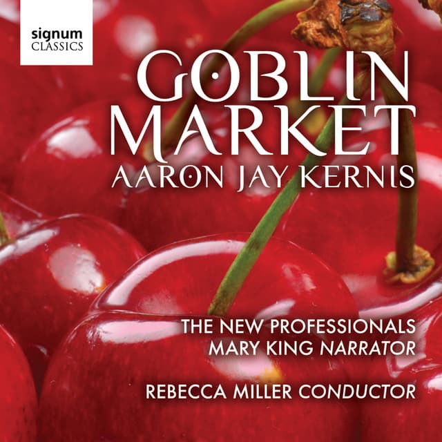 Goblin Market - Aaron Jay Kernis