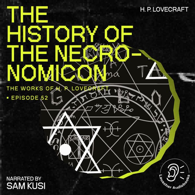 The History of the Necronomicon - The Work of H. P. Lovecraft