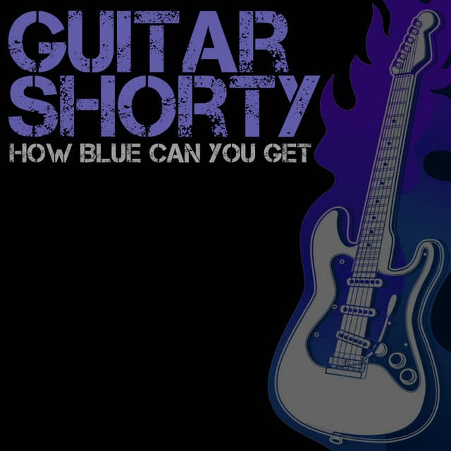 How Blue Can You Get - Guitar Shorty