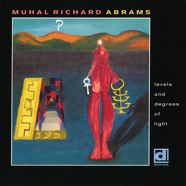 Levels and Degrees of Light - Muhal Richard Abrams