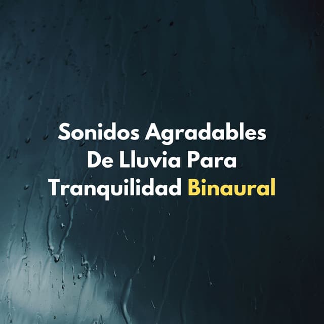 Sonidos Agradables De Lluvia Para Tranquilidad Binaural - Realidad Binaural