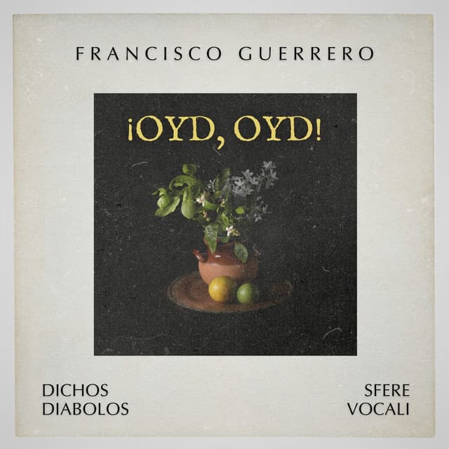 ¡Oyd, oyd! - Francisco Guerrero