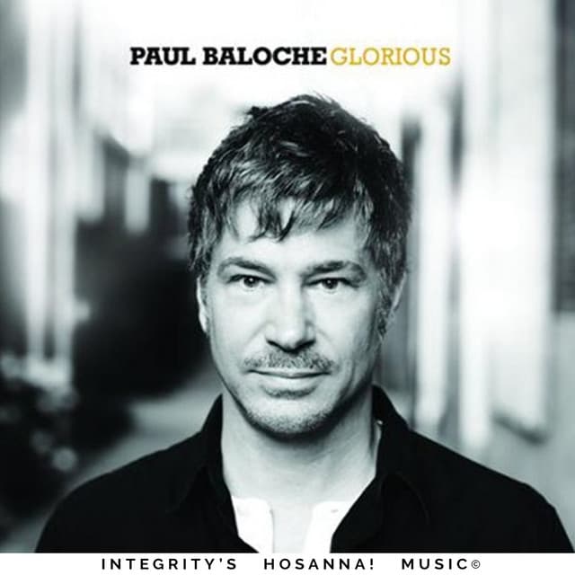 Glorious - Paul Baloche