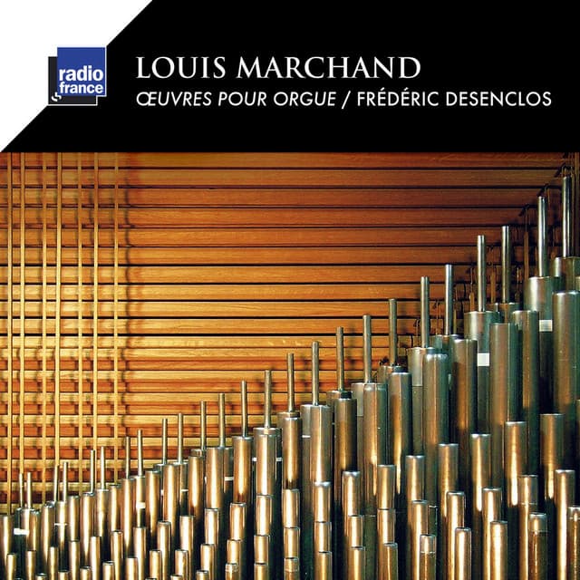 Marchand: Œuvres pour orgue - Louis Marchand