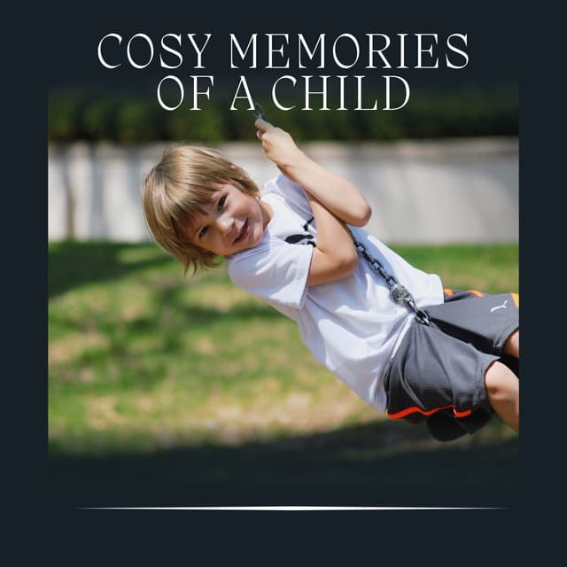 Cosy Memories of a Child - Baby Sleep Lullaby Academy