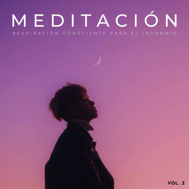Meditación: Respiración Consciente Para El Insomnio Vol. 2 - Chakra Meditación Universo
