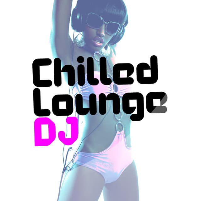 Chilled Lounge DJ - Chilled Club del Mar