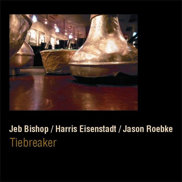 Tiebreaker - Jeb Bishop
