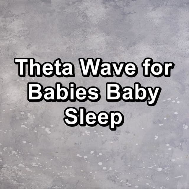 Theta Wave for Babies Baby Sleep - Soothing White Noise