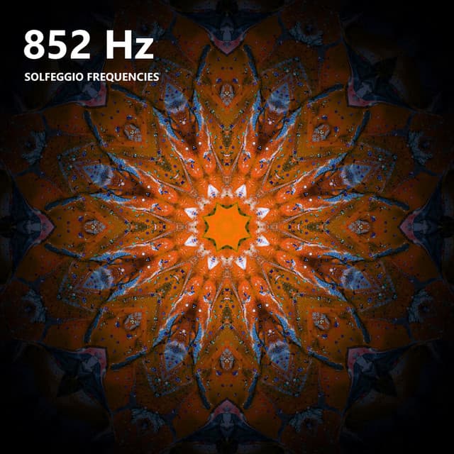 852 Hz Solfeggio Frequencies - Solfeggio Healing Frequencies
