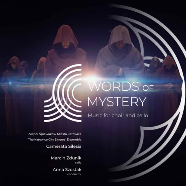 Words of Mystery. Music for choir and cello. - Camerata Silesia