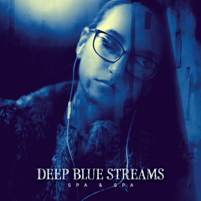 Deep Blue Streams - Spa & Spa