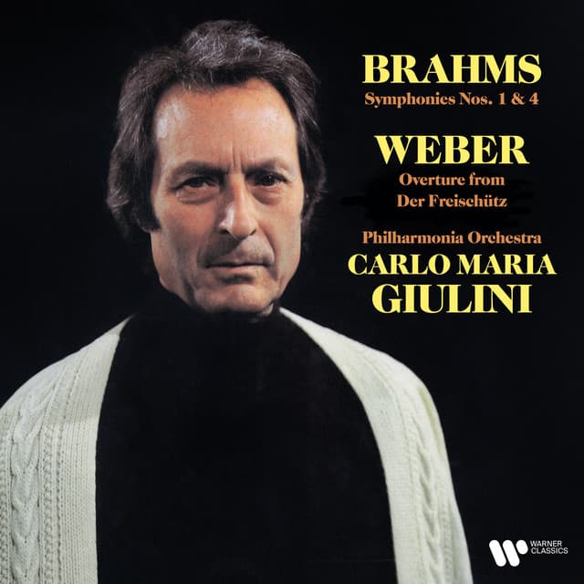 Brahms: Symphonies Nos. 1 & 4 - Weber: Overture from Der Freischütz - Johannes Brahms