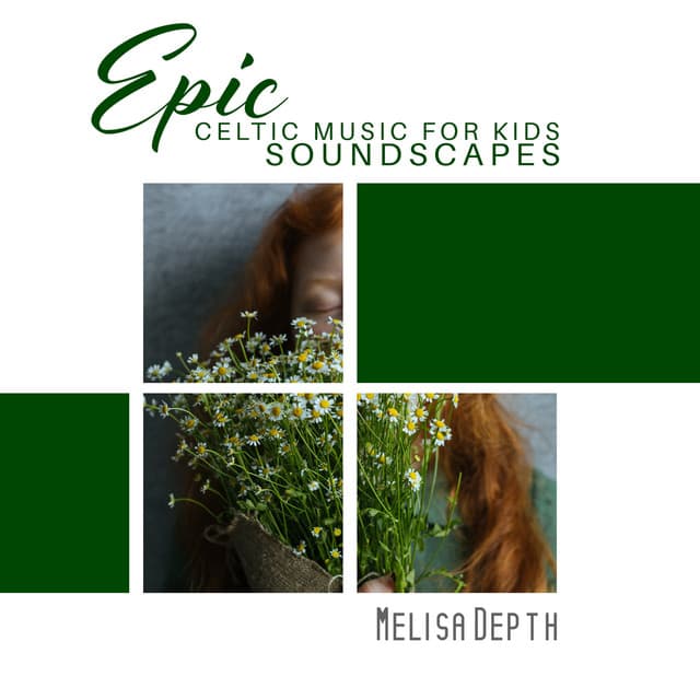 Epic Celtic Music for Kids: Celtic Flute, Celtic Healing Energy, Lughnasa 2022, Irish Happy Children’s Music, Emerald Instrumental Irish Celtic Music for Kids - Melisa Depth
