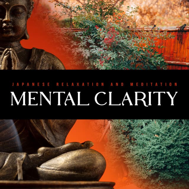 Mental Clarity - Japanese Relaxation and Meditation