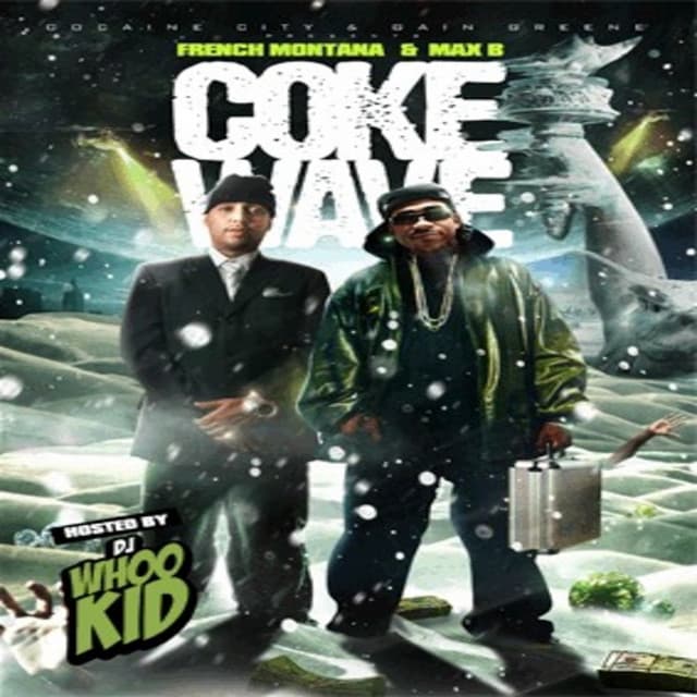 Coke Wave - French Montana