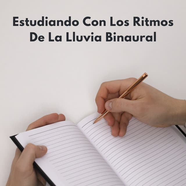 Estudiando Con Los Ritmos De La Lluvia Binaural - Tonos de estudio Binaural