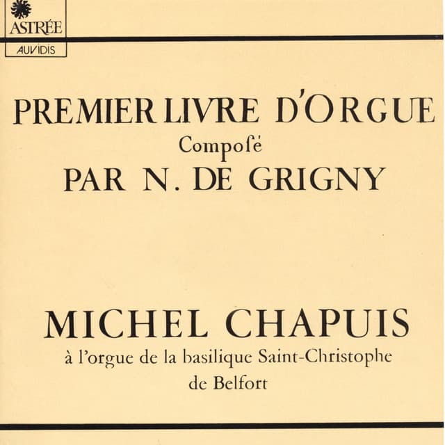 Nicolas de Grigny: Premier livre d'orgue - Nicolas de Grigny