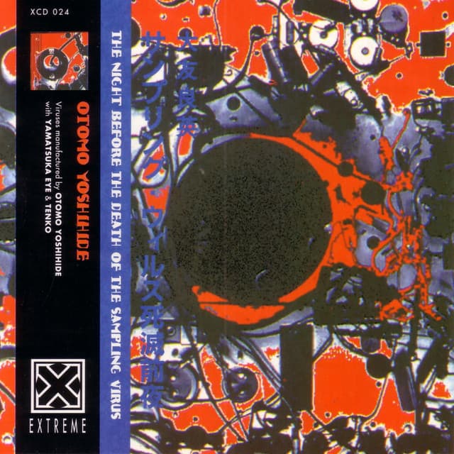 The Night Before The Death Of The Sampling Virus - Otomo Yoshihide