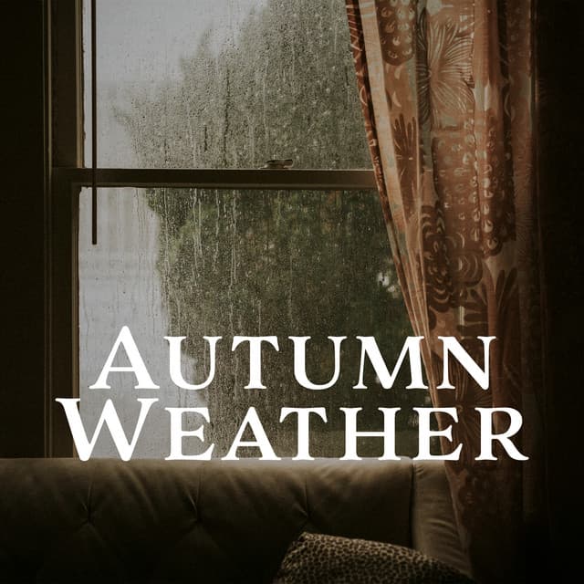 Autumn Weather: Crisp Fall Days, Autumn Sleep and Meditation - Calm Music Masters