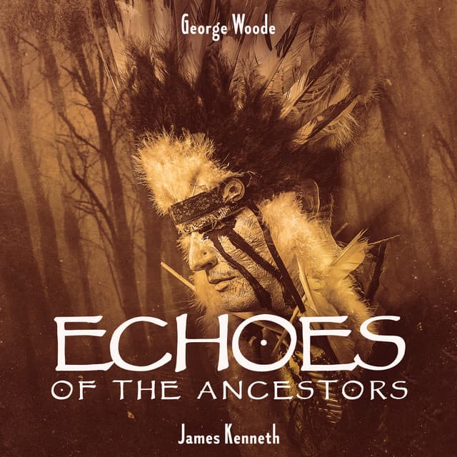 Echoes of the Ancestors - James Kenneth