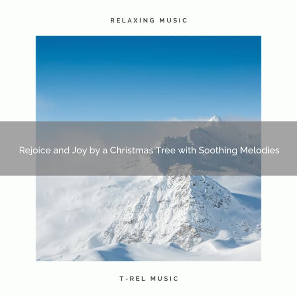 Rejoice and Joy by a Christmas Tree with Soothing Melodies - Christmas Moods