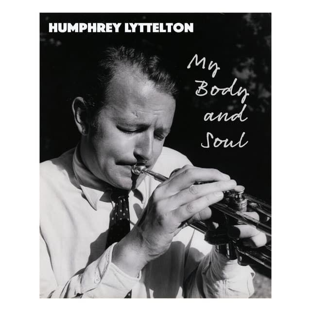 My Body and Soul - Humphrey Lyttelton