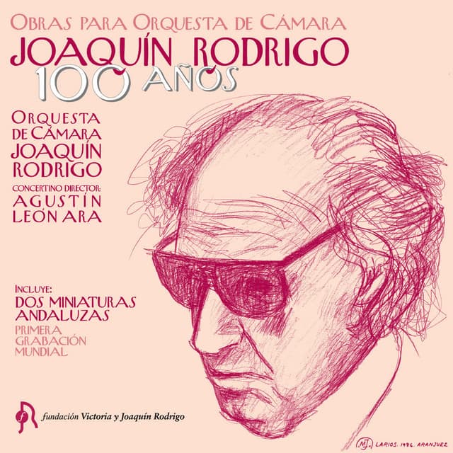 Joaquín Rodrigo. 100 Años. Obras para Orquesta de Cámara - Joaquín Rodrigo