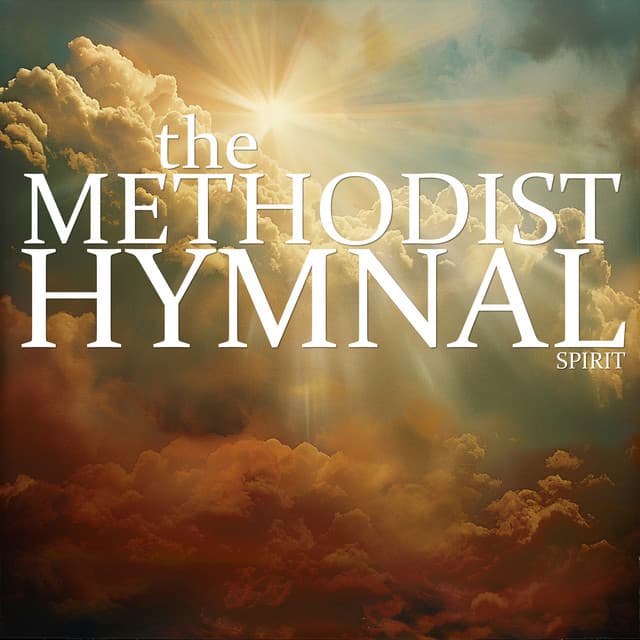 Spirit - The Methodist Hymnal