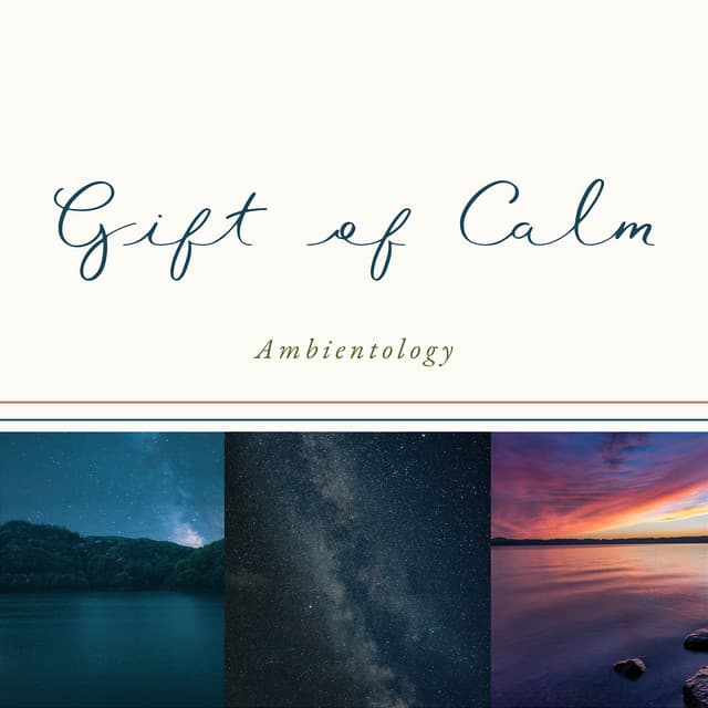 Gift of Calm - Ambientology
