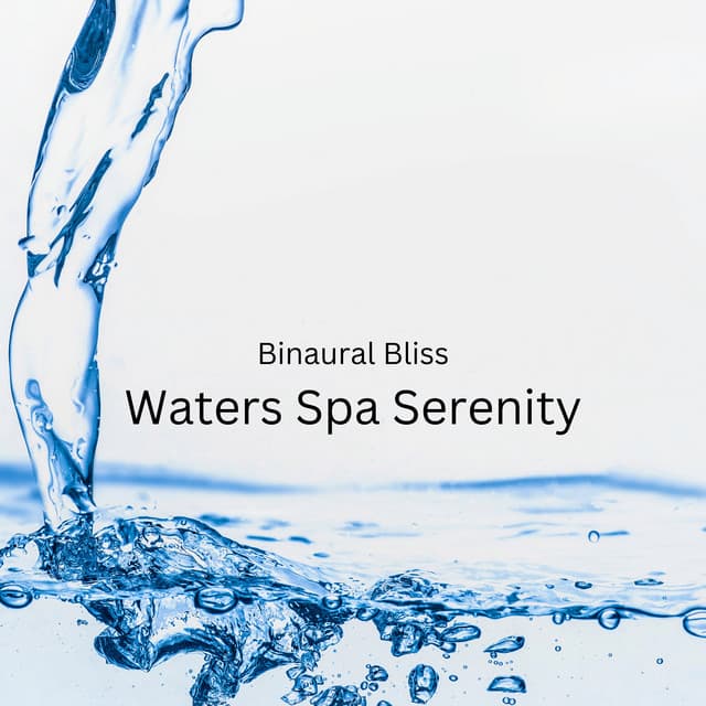 Binaural Bliss: Waters Spa Serenity - Binaural Shapers