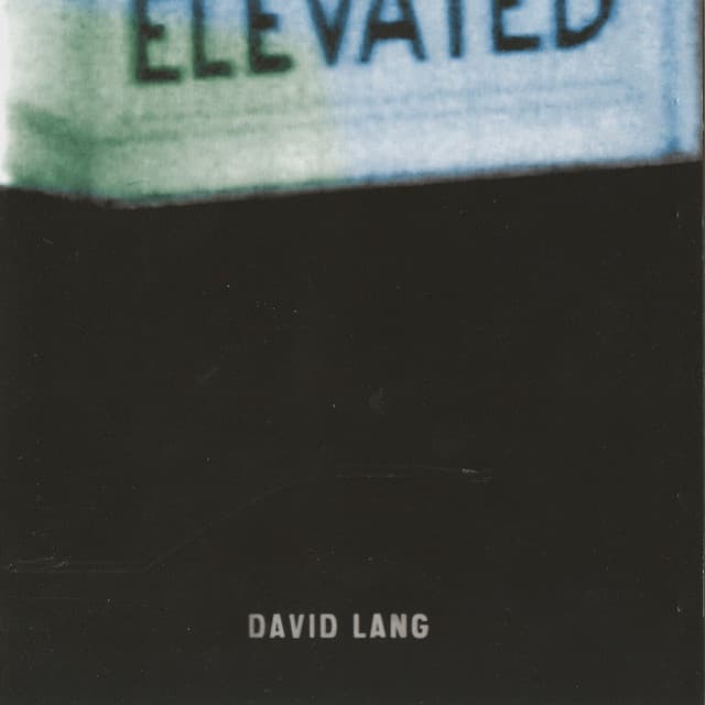 Elevated - David Lang