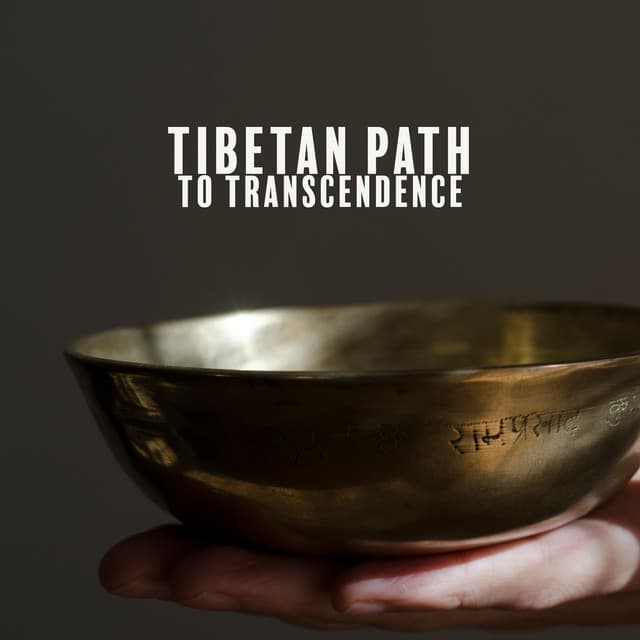 Tibetan Path to Transcendence: Meditation Music with Tibetan Singing Bowls, Spiritual Journey, Awaken Your Inner Energy - Relaxing New Age Music